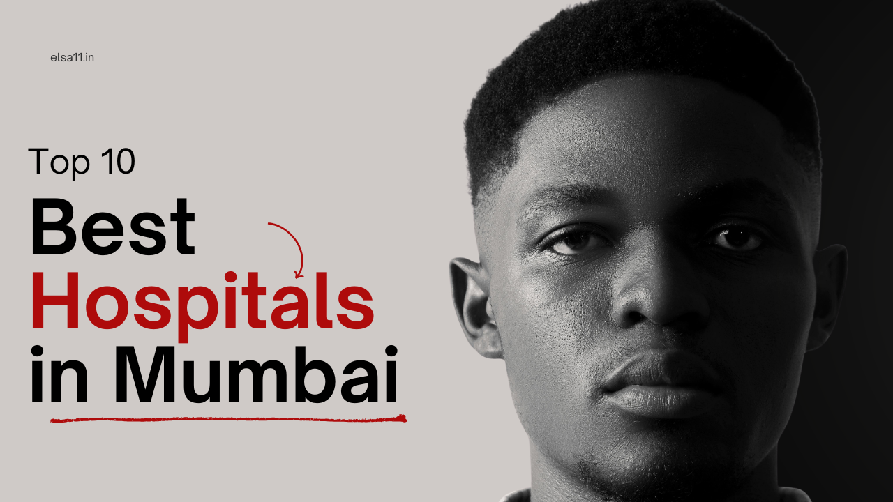 Top 10 Best Hospitals in Mumbai