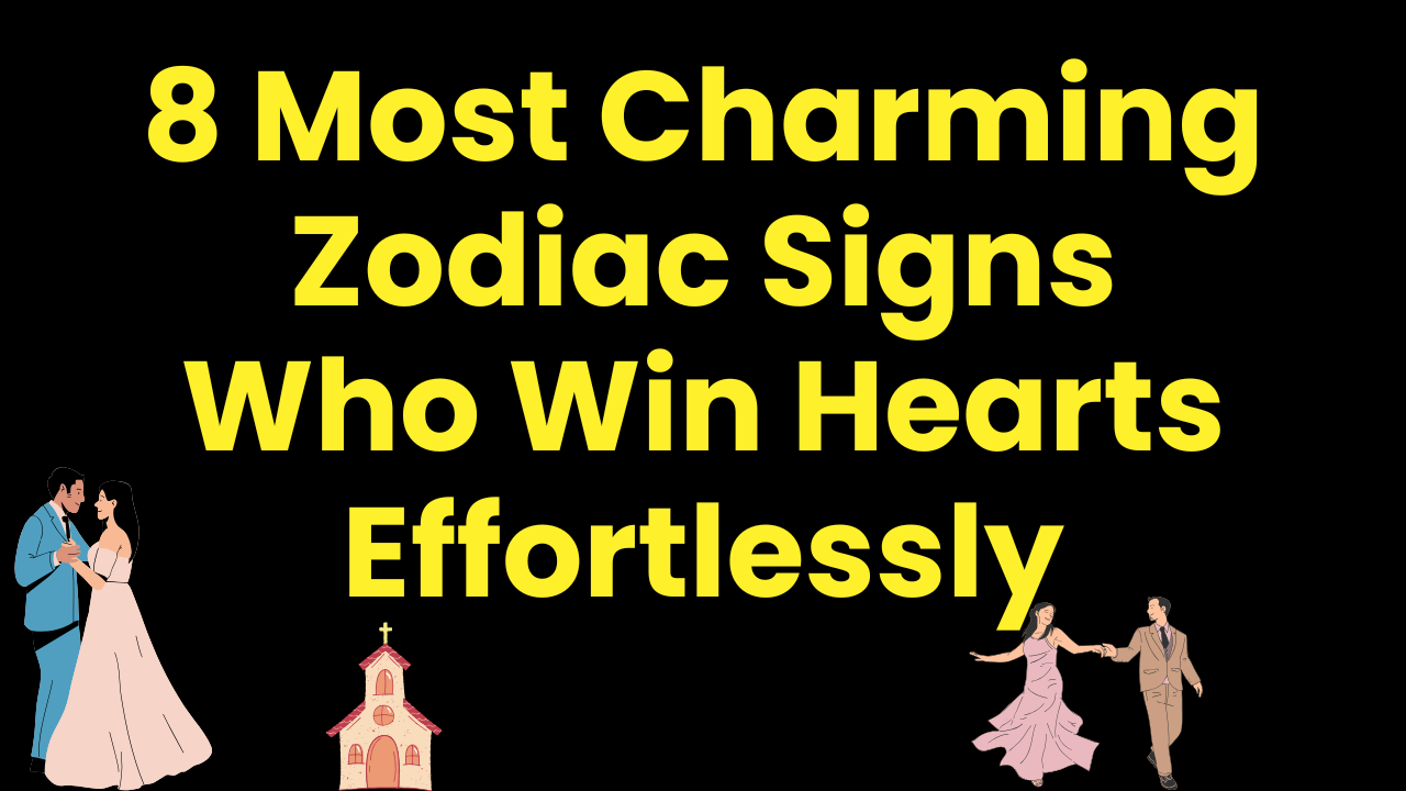 8 Most Charming Zodiac Signs Who Win Hearts Effortlessly
