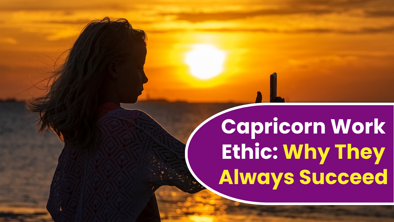 Capricorn Work Ethic: Why They Always Succeed