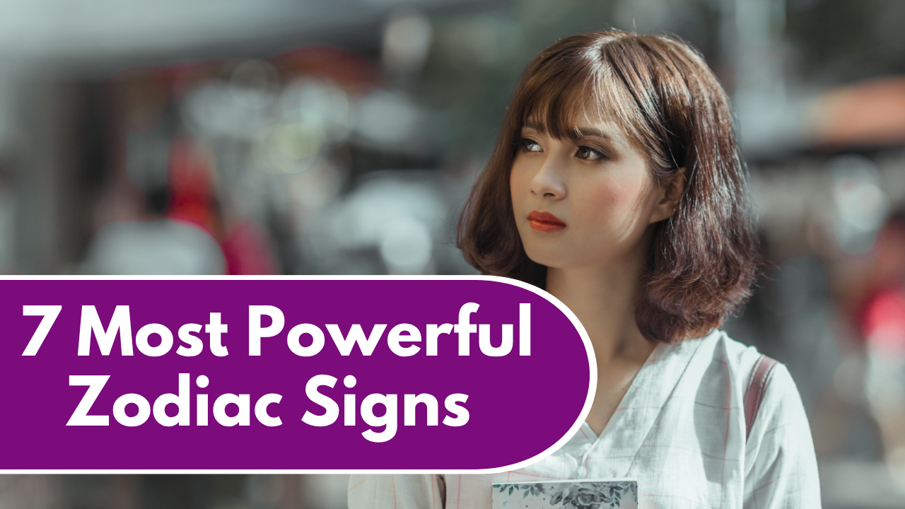 7 Most Powerful Zodiac Signs In 2026