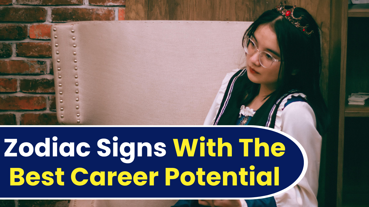 9 Zodiac Signs With The Best Career Potential In 2026