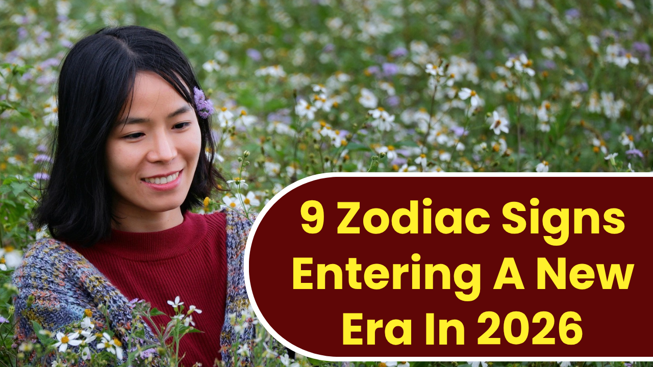 9 Zodiac Signs Entering A New Era In 2026